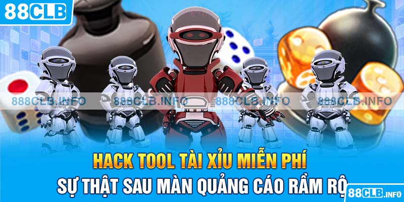 Thực tế về hack tool tài xỉu miễn phí